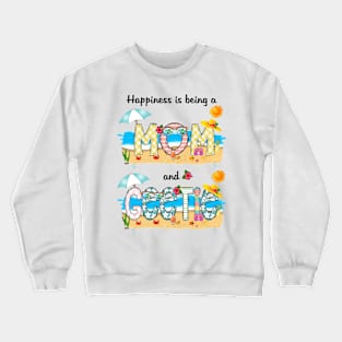 Happiness Is Being A Mom And Geetie Summer Beach Happy Mother's Day Crewneck Sweatshirt